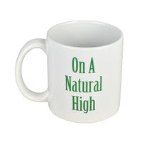 On A Natural High Ceramic Mug | 22oz